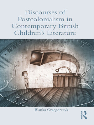 cover image of Discourses of Postcolonialism in Contemporary British Children's Literature